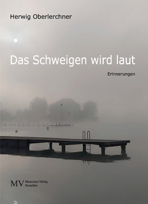 ISBN 9783903303669: Das Schweigen wird laut – Erinnerungen