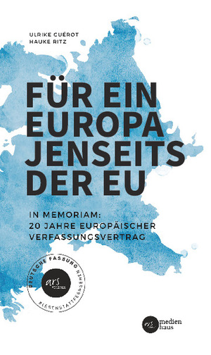 neues Buch – Hauke Ritz – Für ein Europa jenseits der EU (Deutsche Fassung) | In Memoriam: 20 Jahre Europäischer Verfassungsvertrag | Hauke Ritz (u. a.) | Taschenbuch | Paperback | 32 S. | Deutsch | 2023 | EAN 9783903479128