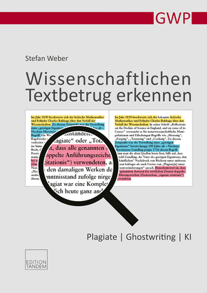 ISBN 9783903516137: Wissenschaftlichen Textbetrug erkennen | Plagiate Ghostwriting KI | Stefan Weber | Buch | 88 S. | Deutsch | 2024 | Edition Tandem | EAN 9783903516137