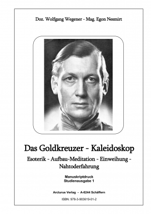 ISBN 9783903619012: Das Goldkreuzer - Kaleidoskop – Esoterik - Aufbau-Meditation - Einweihung - Nahtoderfahrung