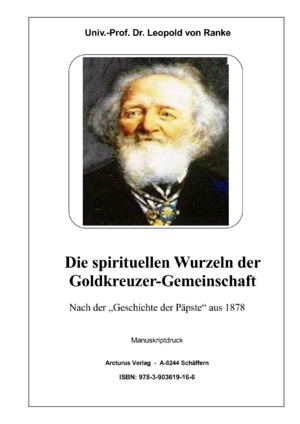 ISBN 9783903619166: Die spirituellen Wurzeln der Goldkreuzer-Gemeinschaft – Nach der „Geschichte der Päpste“ aus 1878