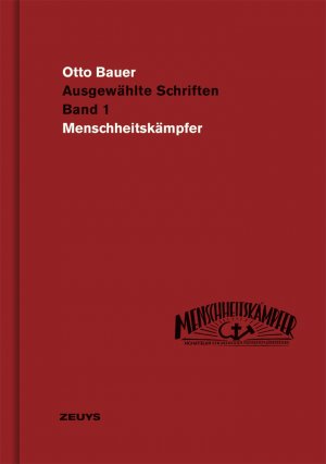 ISBN 9783903893061: Otto Bauer, Menschheitskämpfer – Ausgewählte Schriften, Band 1