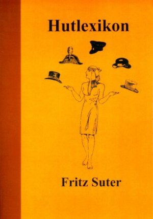 neues Buch – Fritz Suter – Hutlexikon