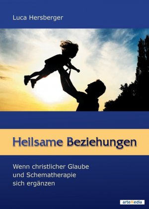 ISBN 9783905290851: Heilsame Beziehungen – Wenn christlicher Glaube und Schematherapie sich ergänzen