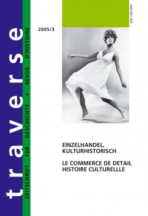 ISBN 9783905315363: Einzelhandel, kulturhistorisch / Le commerce de détail, histoire culturelle, Zeitschrift für Geschichte Revue d'Histoire, Dt frz, Traverse 2005 3, Zeitschrift für Geschichte Revue d'histoire / Buch