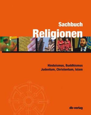 ISBN 9783905388268: Sachbuch Religionen: Hinduismus, Buddhismus, Judentum, Christentum, Islam Bühler, Willi; Bühlmann, Benno; Kessler, Andreas; Baumann, Martin; Behloul, Samuel; Erlanger, Simon; Neubert, Frank; Rosenkranz, Simone; Huber, Othmar; Anderhub, Georg and Wild, Markus