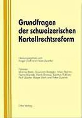 ISBN 9783905455236: Grundfragen der schweizerischen Kartellrechtsreform