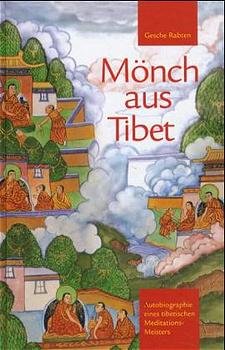 ISBN 9783905497298: Mönch aus Tibet - Autobiographie eines tibetischen Meditationsmeisters