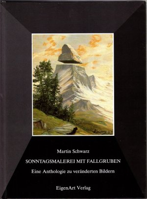 ISBN 9783905506020: Sonntagsmalerei mit Fallgruben – Eine Anthologie zu veränderten Bildern - 49 Autoren