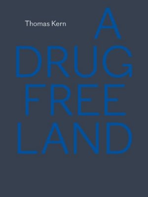 ISBN 9783905509908: A Drug Free Land