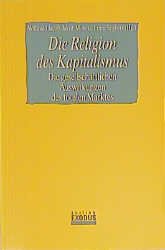 gebrauchtes Buch – Willibald Jacob – Die Religion des Kapitalismus: Die gesellschaftlichen Auswirkungen des totalen Marktes