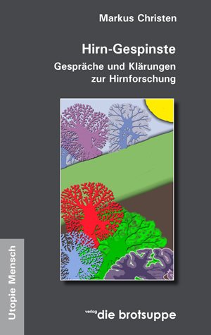 ISBN 9783905689143: Hirn-Gespinste - Gespräche und Klärungen zur Hirnforschung