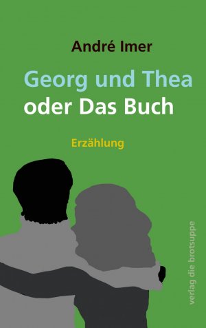 ISBN 9783905689457: Georg und Thea oder Das Buch