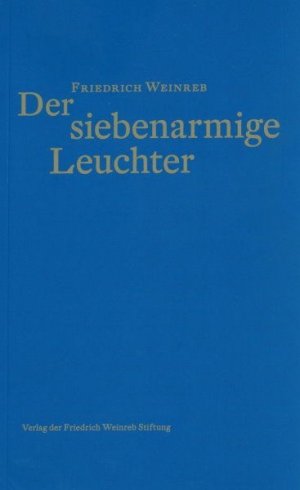 gebrauchtes Buch – Judaica - Weinreb, Friedrich und Christian Schneider – Der siebenarmige Leuchter.