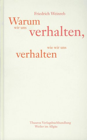 ISBN 9783905783414: Warum wir uns verhalten, wie wir uns verhalten