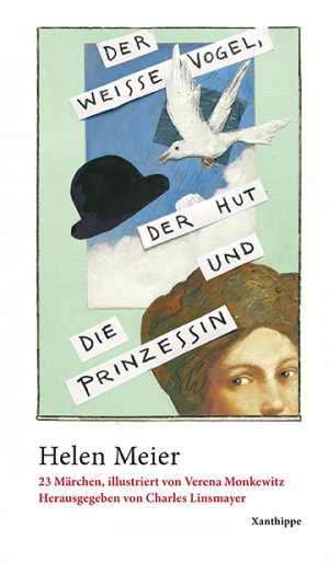 ISBN 9783905795646: Der weisse Vogel, der Hut und die Prinzessin – 23 Märchen, illustriert von Verena Monkewitz