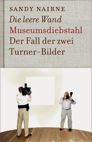 ISBN 9783905799194: Die leere Wand - Museumsdiebstahl - Der Fall der zwei Turner-Bilder