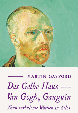 ISBN 9783905799361: Das Gelbe Haus - Van Gogh, Gauguin. Neun turbulente Wochen in Arles