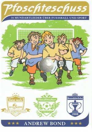 ISBN 9783905806106: Pfoschteschuss, Liederheft - 16 Mundartlieder über Fuessball und Sport