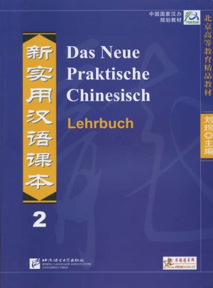 ISBN 9783905816020: Das Neue Praktische Chinesisch /Xin shiyong hanyu keben / Das Neue Praktische Chinesisch - Lehrbuch 2