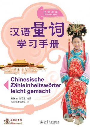 ISBN 9783905816341: Chinesische Zähleinheitswörter leicht gemacht