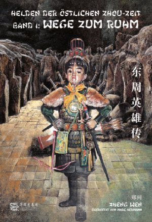 neues Buch – Wen Zheng – Helden der östlichen Zhou-Zeit / Helden der östlichen Zhou-Zeit Bd.1