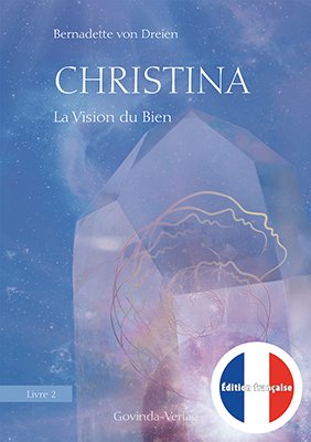 ISBN 9783905831740: Christina, Livre 2: La Vision du Bien - Livre 2 de la série «Christina»; édition française (Traduit par Régis Gaspaillard)