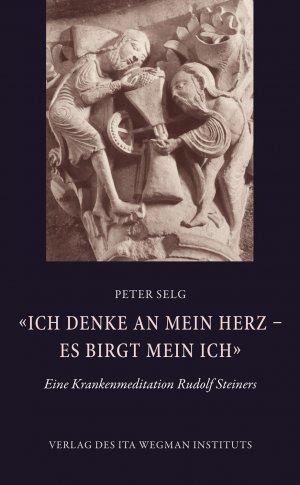 ISBN 9783905919974: Ich denke an mein Herz – es birgt mein Ich» - Eine Krankenmeditation Rudolf Steiners