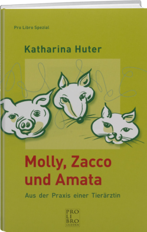 ISBN 9783905927122: Molly, Zacco und Amata – Aus der Praxis einer Tierärztin