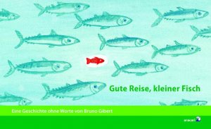 ISBN 9783905945072: Gute Reise, kleiner Fisch