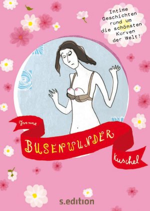 ISBN 9783905951271: Busenwunder - Intime Geschichten rund um die schönsten Kurven der Welt