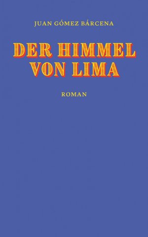 ISBN 9783905951950: Der Himmel von Lima