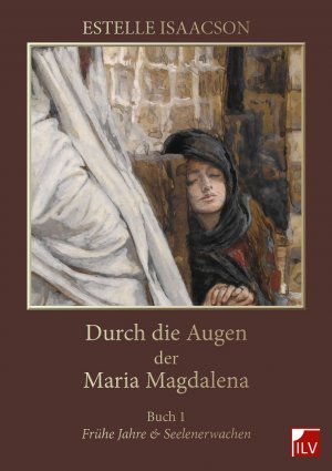 gebrauchtes Buch – Estelle Isaacson – Durch die Augen der Maria Magdalena - Buch 1, Frühe Jahre und Seelenerwachen