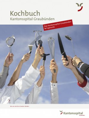 ISBN 9783906064505: Kochbuch Kantonsspital Graubünden - Das Kantonsspital Graubünden isst gesund.