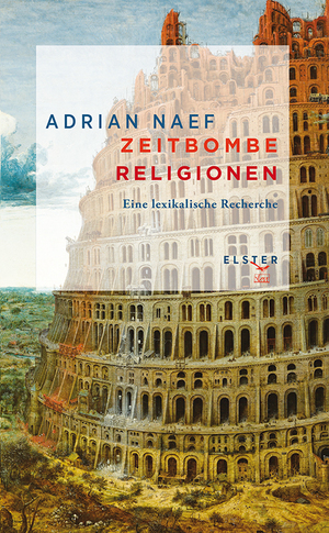 gebrauchtes Buch – Adrian Naef – Zeitbombe Religionen: Eine lexikalische Recherche