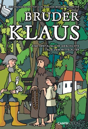 ISBN 9783906073248: Bruder Klaus - Eine erstaunliche Geschichte aus dem Mittelalter