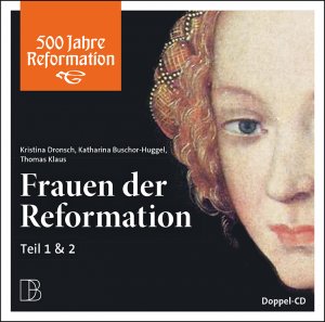 ISBN 9783906194271: Frauen der Reformation - Doppel-CD Teil 1 & 2