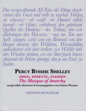 ISBN 9783906273242: PERCY BYSSHE SHELLEY Oden, Sonette, Stanzen, The Masque of Anarchy - - ausgewählt, übersetzt & herausgegeben von Günter Plessow