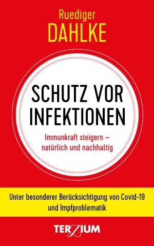 ISBN 9783906294131: Schutz vor Infektionen - Immunkraft steigern - natürlich und nachhaltig. Unter besonderer Berücksichtigung von Covid-19 und Impfproblematik