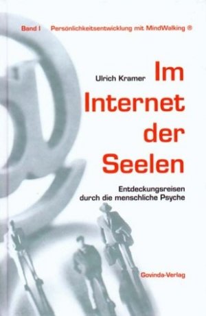 gebrauchtes Buch – Ulrich Kramer – Im Internet der Seelen. Entdeckungsreisen durch die menschliche Psyche & Aus fernen Welten. Was uns zur Inkarnation auf der Erde bewegte