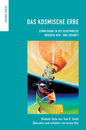 ISBN 9783906347875: Das kosmische Erbe - Einweihung in die Geheimnisse unserer Her- und Zukunft