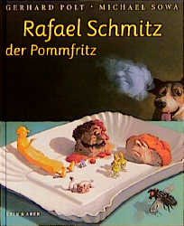 ISBN 9783906542034: Rafael Schmitz der Pommfritz – Eine Tellerrandgeschichte