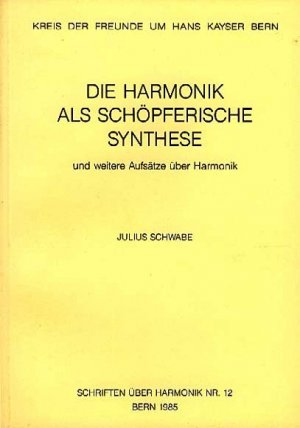 ISBN 9783906643076: Die Harmonik als schöpferische Synthese