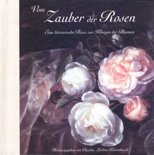 ISBN 9783906715070: Vom Zauber der Rosen