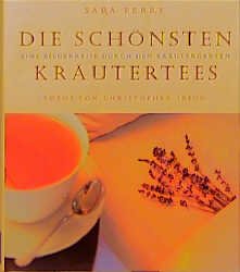 ISBN 9783906715216: Die schönsten Kräutertees – Eine Bilderreise durch den Kräutergarten