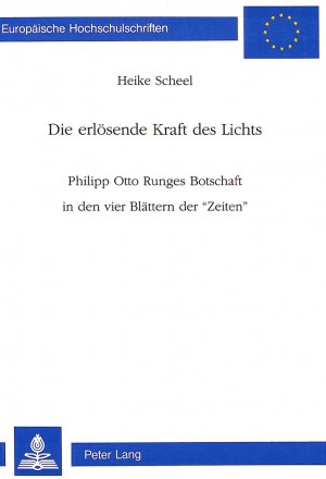 ISBN 9783906750781: Die erlösende Kraft des Lichts - Philipp Otto Runges Botschaft in den vier Blättern der «Zeiten»