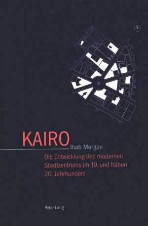 ISBN 9783906763415: Kairo - Die Entwicklung des modernen Stadtzentrums im 19. und frühen 20. Jahrhundert