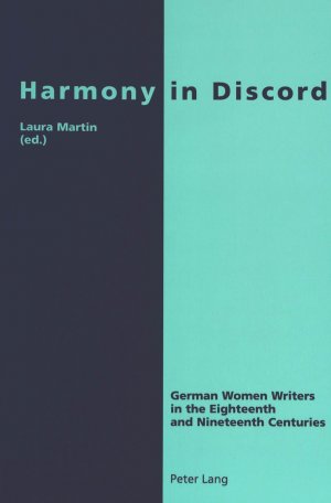 ISBN 9783906766881: Harmony in Discord - German Women Writers in the Eighteenth and Nineteenth Centuries