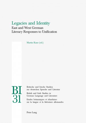 ISBN 9783906769707: Legacies and Identity - East and West German Literary Responses to Unification