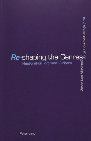 ISBN 9783906769868: «Re»-shaping the Genres - Restoration Women Writers